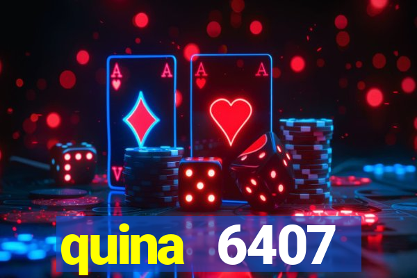 quina 6407 resultado de hoje